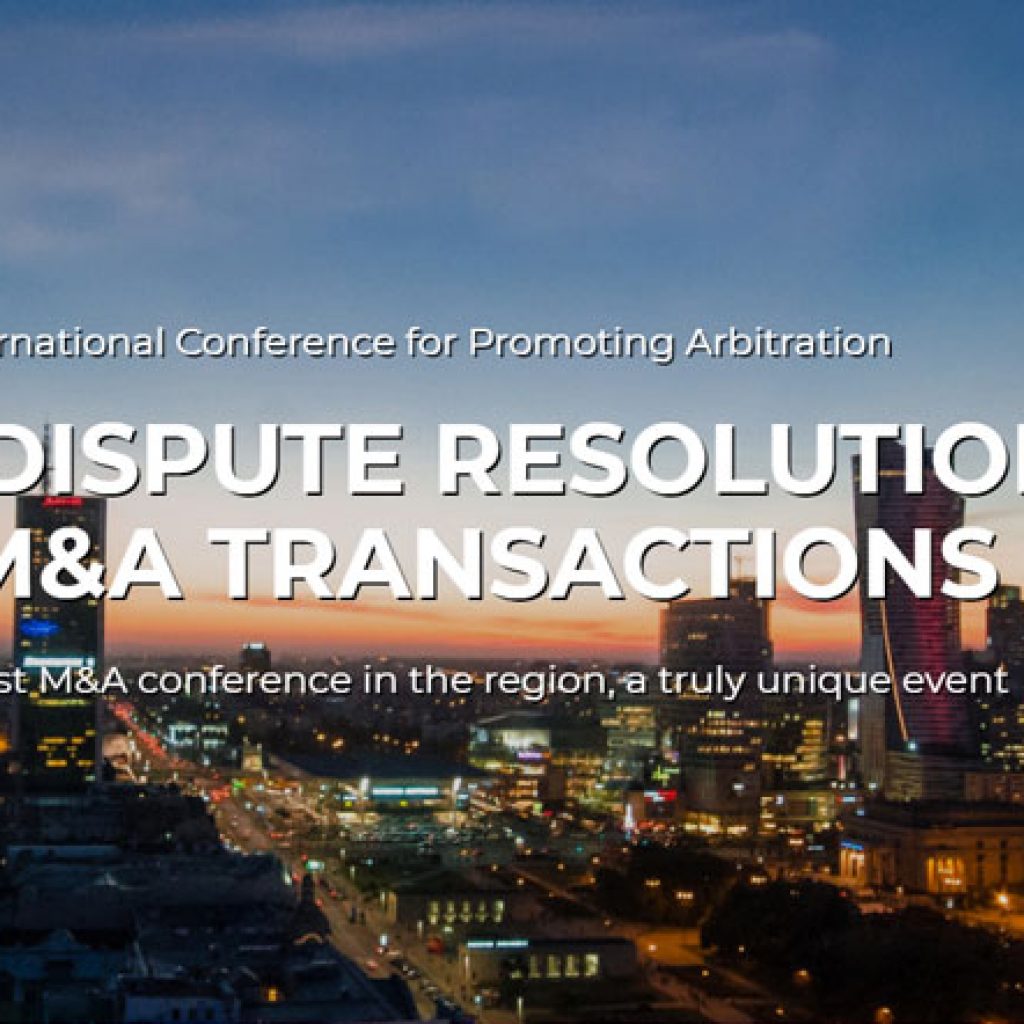 5th edition of the Dispute Resolution in M&A Transactions Conference - Varsavia, 23-24 maggio 2019