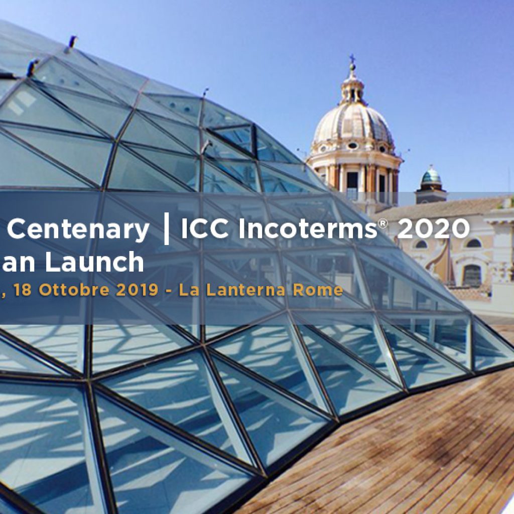 ICC Centenary | ICC Incoterms® 2020 Italian Launch  Roma, 18 ottobre 2019 – La Lanterna Rome