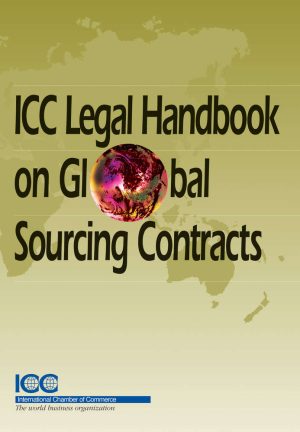 ICC Legal Handbook on Global Sourcing Contracts