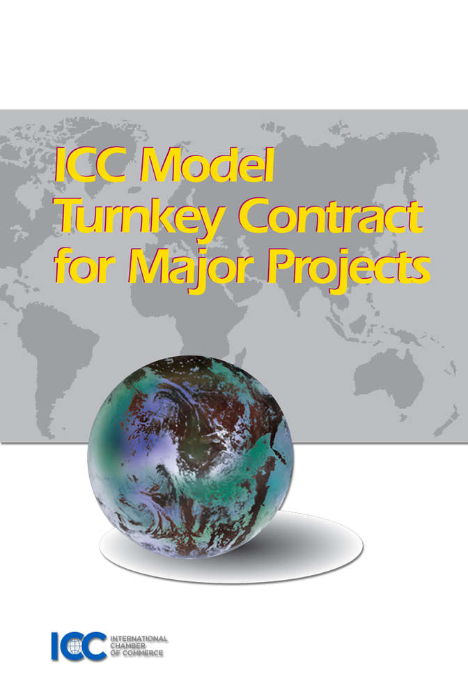ICC Model Turnkey Contract for Major Projects