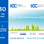 ICC Arbitration Forum 2022 – Sustainability meets Efficiency in International Arbitration