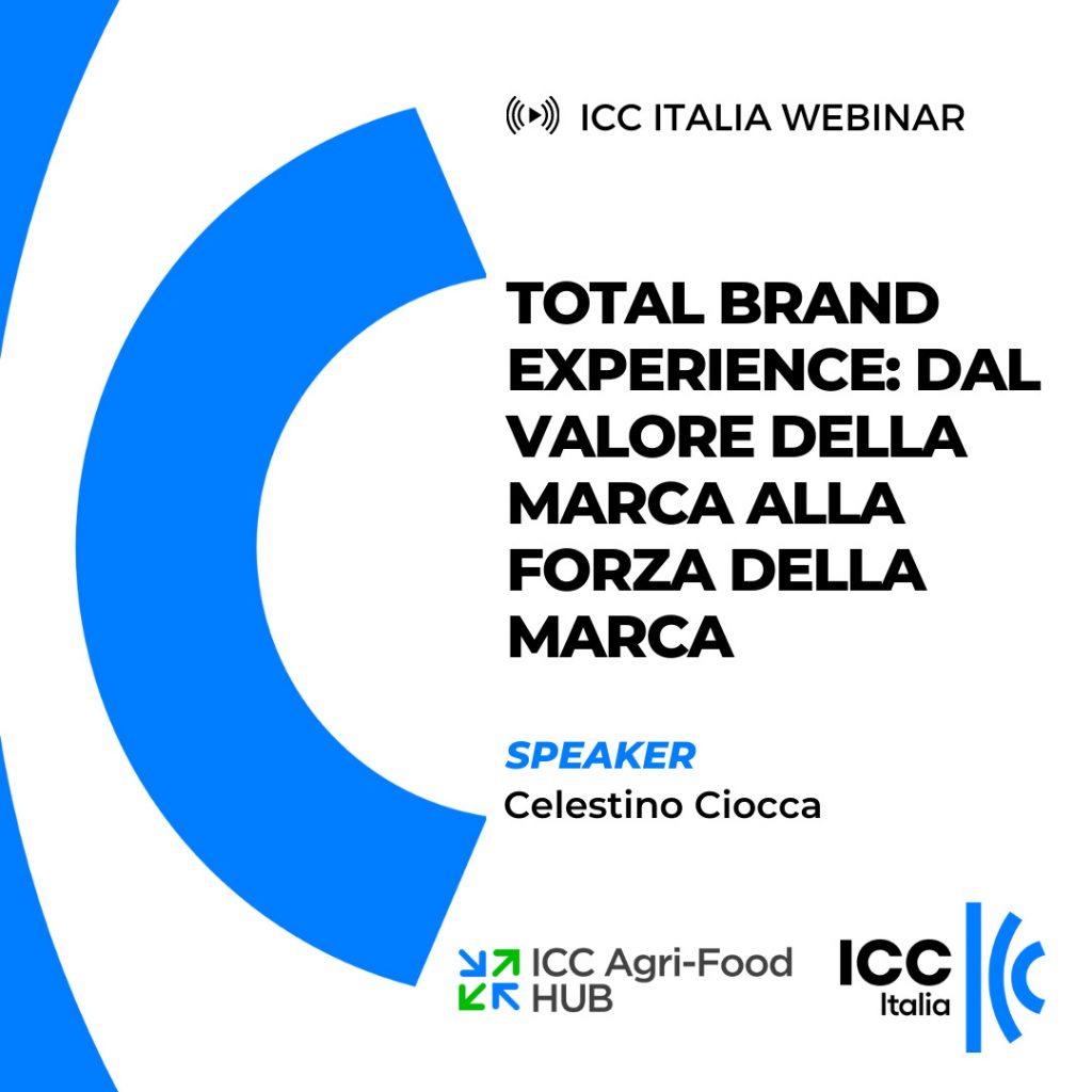 Total Brand Experience: dal valore della Marca alla forza della Marca Webinar ICC Italia