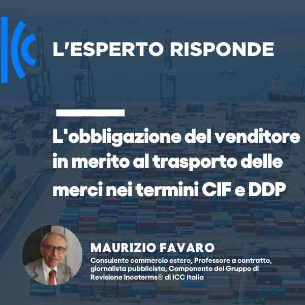 L'obbligazione del venditore in merito al trasporto delle merci nei termini CIF e DDP