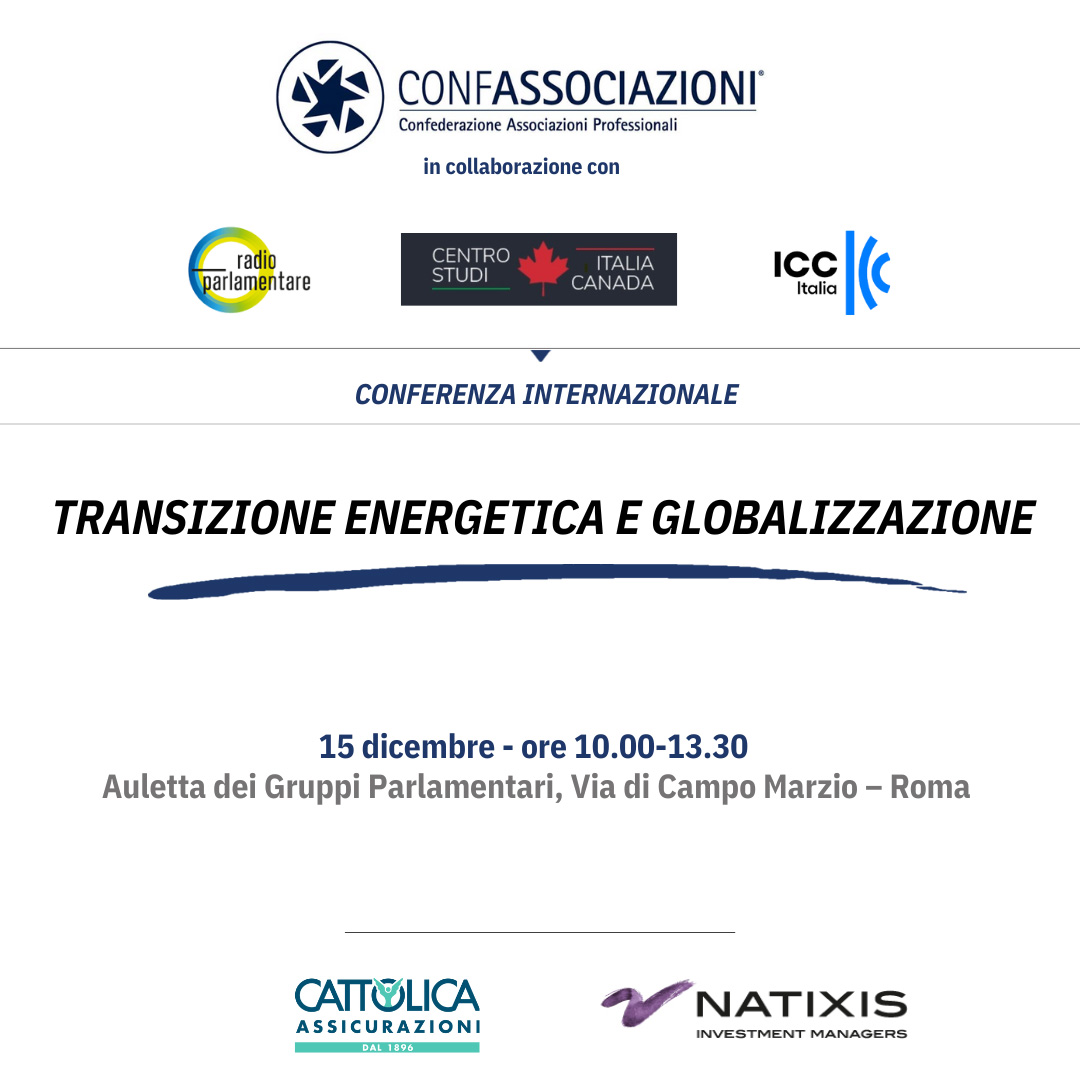 TRANSIZIONE ENERGETICA E GLOBALIZZAZIONE evento organizzato da Confassociazioni in collaborazione con ICC Italia