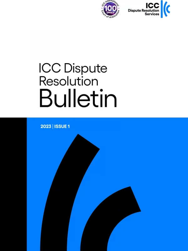 ICC Dispute Resolution Bulletin 2023 No. 1
