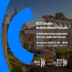 ICC Italia Arbitration Forum Arbitrato Internazionale ICC: le radici del futuro