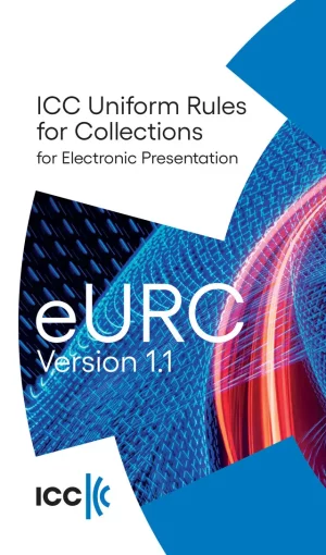 eURC 522: ICC Uniform Rules for Collections – Supplement for Electronic Presentation (eURC) Version 1.1