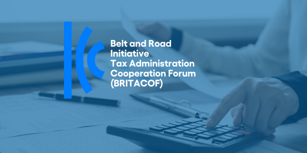 Belt and Road Initiative Tax Administration Cooperation Forum
