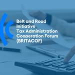 Belt and Road Initiative Tax Administration Cooperation Forum