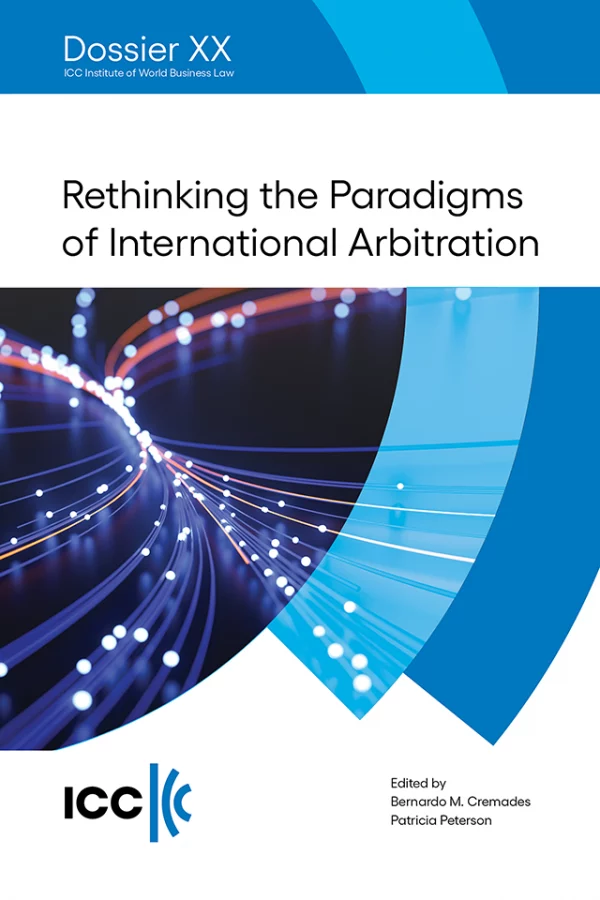 Rethinking-the-paradigms-of-international-arbitration-institute-dossier-xx-819e