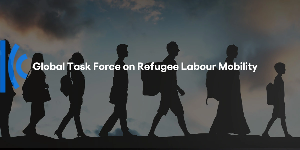 Global Task Force on Refugee Labour Mobility