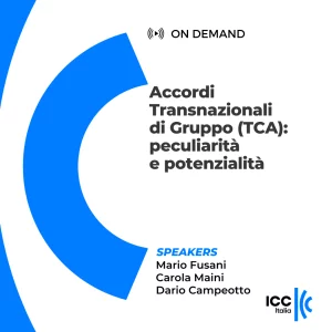 Copertina Webinar ICC Italia "Accordi Transnazionali di Gruppo TCA peculiarità e potenzialità"